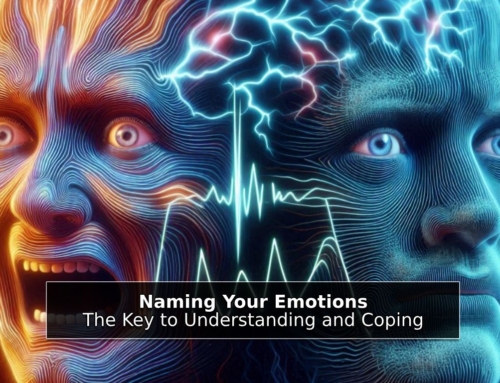 Naming Your Emotions: The Key to Understanding and Coping