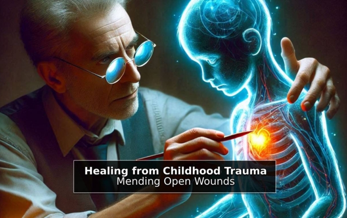 Healing from Childhood Trauma Mending Open Wounds