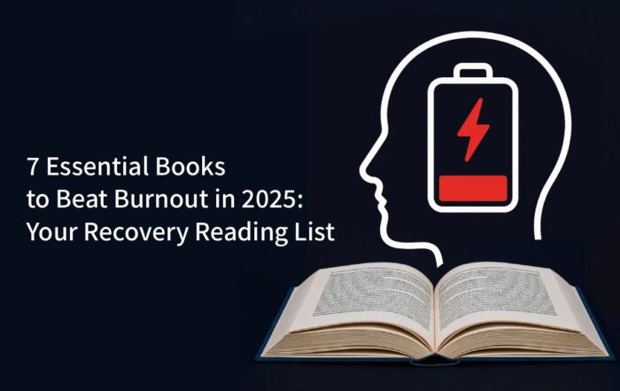 7 Essential Books to Beat Burnout in 2025: Your Recovery Reading List