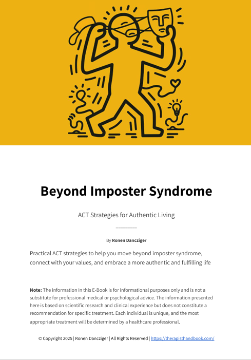 Beyond Imposter Syndrome_ ACT Strategies for Authentic Living - the therapist Handbook